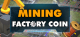 Factory Coin Mining Logo